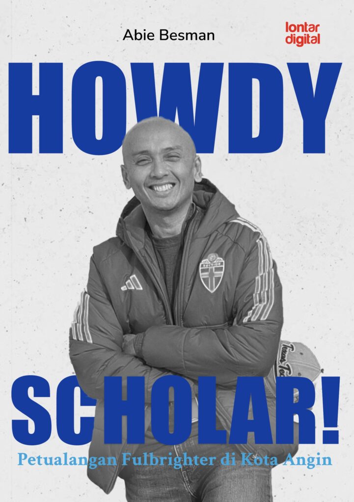 Howdy Scholar! Petualangan Fulbrighter Di Kota Angin